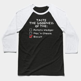 Taste the Goodness of the Biscuit Baseball T-Shirt